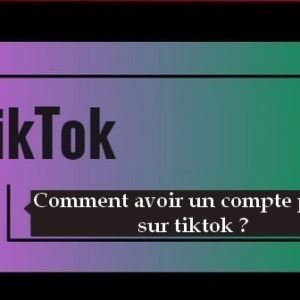 Comment avoir un compte privé sur tiktok ?