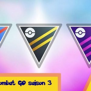 Pokemon GO La Ligue de Combat GO Saison 3