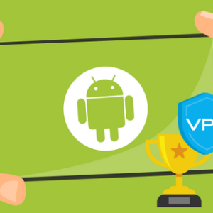 Les 5 meilleurs VPN gratuits pour Android en 2020