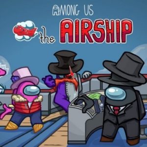 heure de sortie pour The Airship sur Among Us